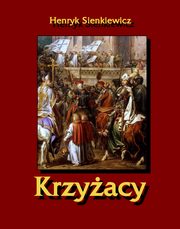 ksiazka tytu: Krzyacy autor: Henryk Sienkiewicz