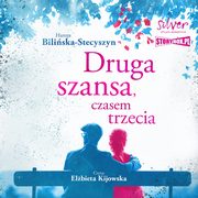 Druga szansa, czasem trzecia, Hanna Biliska-Stecyszyn