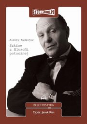 Szkice z filozofii potocznej, Aleksy Awdiejew