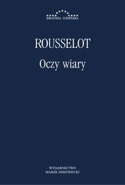 ksiazka tytu: Oczy wiary autor: Pierre Rousselot