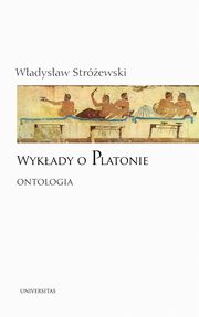 Wykady o Platonie Ontologia, Wadysaw Strewski