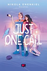 Just one call. Call Me. Tom 1, Nikola Enenkiel