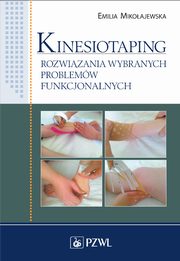 ksiazka tytu: Kinesiotaping autor: Emilia Mikoajewska