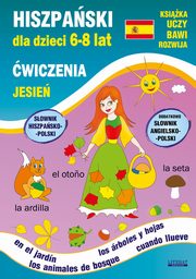 Hiszpaski dla dzieci 6-8 lat. Jesie. wiczenia, Hanna Jewiak, Katarzyna Piechocka-Empel