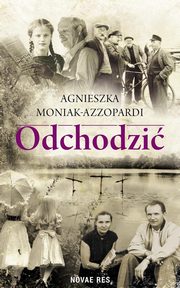 ksiazka tytu: Odchodzi autor: Agnieszka Moniak-Azzopardi