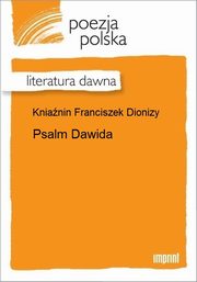 ksiazka tytu: Psalm Dawida autor: Franciszek Dionizy Knianin