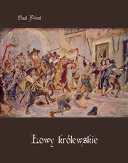 owy krlewskie, Paul Fval