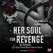 Her Soul for Revenge. Przeklte dusze. Tom 2, Harley Laroux