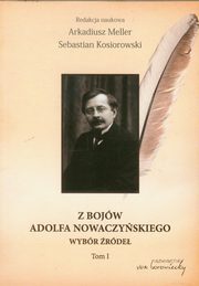 Z bojw Adolfa Nowaczyskiego Tom 1, 