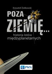ksiazka tytu: Poza Ziemi... autor: Krzysztof Ziokowski