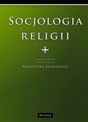 Socjologia Religii, Franciszek Adamski
