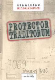 Protector traditorum, Stanisaw Michalkiewicz
