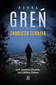 Zabjcza terapia, Hanna Gre