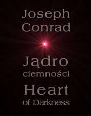 Jdro ciemnoci - Heart of Darkness, Joseph Conrad