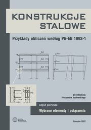 Konstrukcje stalowe. Przykady oblicze wedug PN-EN 1993-1. Cz pierwsza. Wybrane elementy i poczenia, 