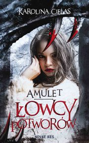 ksiazka tytu: Amulet. owcy potworw autor: Karolina Cielas