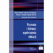 Wyzwania i dylematy uspoecznienia edukacji, Bogusaw liwerski, Jolanta Szempruch, Agnieszka Cybal-Michalska, Mirosaw J. Szymaki