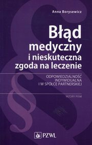 Bd medyczny i nieskuteczna zgoda na leczenie, Anna Borysewicz