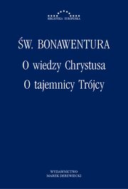 O wiedzy Chrystusa, O tajemnicy Trjcy, w. Bonawentura