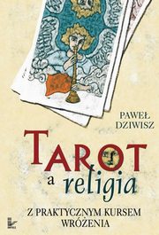 ksiazka tytu: Tarot a religia autor: Pawe Dziwisz