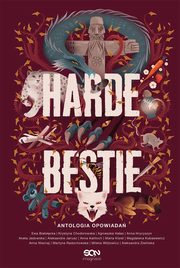 Harde Bestie, Ewa Biaocka, Krystyna Chodorowska, Agnieszka Haas, Anna Hrycyszyn, Aneta Jadowska, Aleksandra Janusz, Anna Katoch, Marta Kisiel, Magdalena Kubasiewicz, Anna Nieznaj, Martyna Raduchowska, Milena Wjtowicz, Aleksandra Zieliska