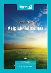 ksiazka tytu: Najpikniejsze lata autor: Jzef Hen