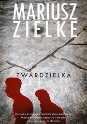 ksiazka tytu: Twardzielka autor: Mariusz Zielke