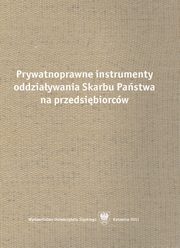 ksiazka tytu: Prywatnoprawne instrumenty oddziaywania Skarbu Pastwa na przedsibiorcw - 01 Prywatnoprawne rodki oddziaywania Komisji Nadzoru Finansowego na nadzorowane przez ni podmioty autor: 