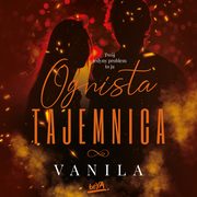 Ognista Tajemnica, vanila