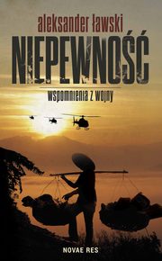 ksiazka tytu: Niepewno. Wspomnienia z wojny autor: Aleksander awski