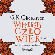 Wiekuisty czowiek. Tom 1, Gilbert Keith Chesterton