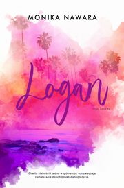 LOGAN. Crazy Love. Tom 2, Monika Nawara