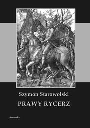 ksiazka tytu: Prawy rycerz autor: Starowolski Szymon