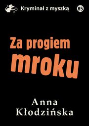 Za progiem mroku, Anna Kodziska