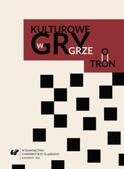 ksiazka tytu: Kulturowe gry w ?Grze o tron? autor: 