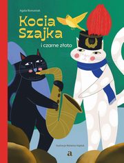 Kocia Szajka i czarne zoto, Agata Romaniuk