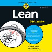 Lean dla bystrzakw. Wydanie II, Natalie J. Sayer, Bruce Williams