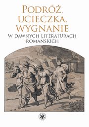 Podr, ucieczka, wygnanie w dawnych literaturach romaskich, 
