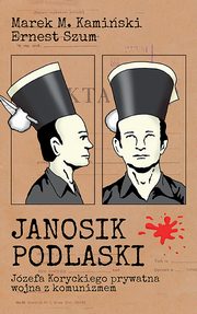 Janosik Podlaski, Marek Kamiski, Ernest Szum