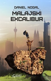 ksiazka tytu: Malajski Excalibur autor: Daniel Nogal