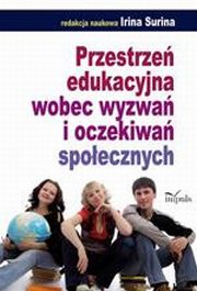 ksiazka tytu: Przestrze edukacyjna wobec wyzwa i oczekiwa spoecznych autor: 