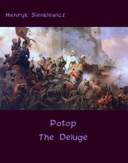 Potop  The Deluge, Henryk Sienkiewicz