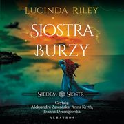 Siostra burzy. Cykl Siedem Sistr. Tom 2, Lucinda Riley