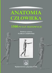 Anatomia czowieka. 1500 pyta testowych, Florian Czerwiski