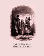 Maleka Dorrit, Karol Dickens