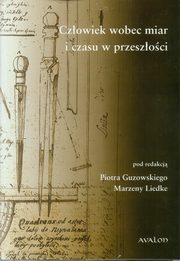 ksiazka tytu: Czowiek wobec miar i czasu w przeszoci autor: 