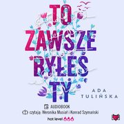 To zawsze bye ty, Ada Tuliska