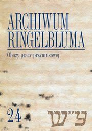 Archiwum Ringelbluma. Konspiracyjne Archiwum Getta Warszawy. Tom 24, 