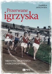 Przerwane igrzyska, Gabriela Jatkowska