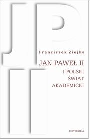 Jan Pawe II i polski wiat akademicki, Franciszek Ziejka